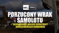 PORZUCONY WRAK SAMOLOTU - eksplorujemy miejsce wypadku amerykanskiego bombowca