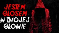 Jestem głosem w Twojej głowie - Reddit CreepyPasta Lektor PL