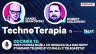 DVBT-2 coraz bliżej.  Co oznacza dla nas nowy standard telewizji.  TechnoTerapia odc.  13