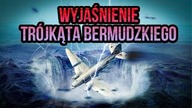 10 WYJAŚNIEŃ ZAGADKI TRÓJKĄTA BERMUDZKIEGO