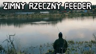 Wędkarstwo bywa trudne !!! Zimowy feeder na rzece z mocnym uciągiem .