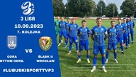 Odra Skrzynie Zając Bytom Odrzański - Śląsk II Wrocław - LIVE - 10. 09. 2023r.  - godz.  15:00