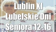Lublin: XI Lubelskie Dni Seniora 12-16 czerwca