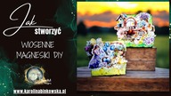 Wiosenne magnesiki DIY  prosta i efektowna dekoracja!