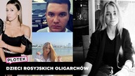 Kim są dzieci rosyjskich oligarchów i czym zajmują się na co dzień?