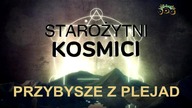 Starożytni kosmici 15 odc.  07 - Przybysze z Plejad