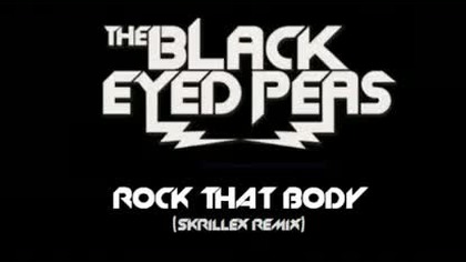 Black Eyed Peas - Rock That Body (Skrillex Remix)