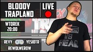 Laskowe Streamy - Bloody Trapland z ekipą