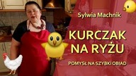 Pomysł na prosty obiad czyli kurczak na ryżu! - odc.  104