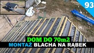 Odcinek 93.  Budowa domu do 70m2.  Instrukcja montażu blachy na rąbek stojący.