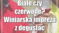 #Janowiec.  Białe czy czerwone? Winiarska impreza z degustacją