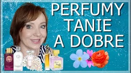 KOLEJNE  TANIE I DOBRE  PERFUMY - WARTO JE POZNAĆ.