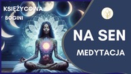 Medytacja na Dobry Sen dla kobiet  Medytacja Księżycowej Bogini