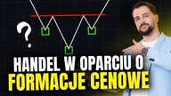 Handel w oparciu o formacje cenowe | Kurs tradingu i spekulacji