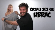 KAZALI JEJ SIĘ UBRAĆ | Poszukiwacz 577