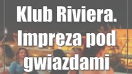 Klub Riviera.  Impreza pod gwiazdami