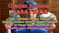 Gracjan Roztocki - Kasa i seks