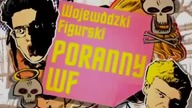 Wojewódzki i Figurski - Wielka Przemiana