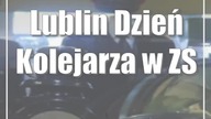 Lublin: Dzień Kolejarza w ZSTK Lublin
