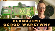 Jak zaplanować ogród warzywny ? WARZYWNIK od A do Z odc.  1