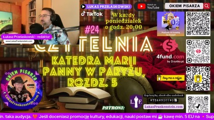 #24 Audycja Czytelnia: Katedra Marii Panny w Paryżu, Wiktor Hugo, rozdz.  5