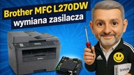 BROTHER MFC-L2700DW - Wymiana zasilacza