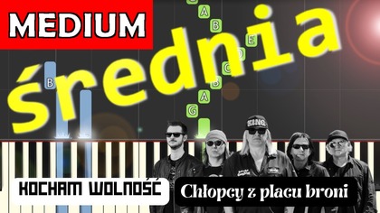  Kocham wolność (Chłopcy z Placu Broni) - Piano Tutorial (średnia wersja)  NUTY W OPISIE 