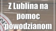 Z Lublina na pomoc powodzianom w Słowenii