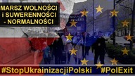 Marsz dla #PolExit i przeciw ukrainizacji Polski