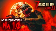 7 Days To Die Alpha 21 | HORDA I SKARBY | #22