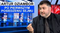 Artur Dziambor po pierwszym posiedzeniu Sejmu.  Co się działo?