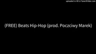 (FREE) Beats Hip-Hop (prod.  Poczciwy Marek)
