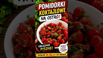 Te pomidorki uzależniają!  Zobacz sekret ich smaku! #pomidorkikoktajlowe #grill #przepis #shorts