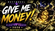 RhytmReel - Give Me Money!  | Electro House 2026
