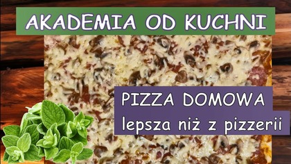 Pizza domowa lepsza niż z pizzerii.  Po tym filmie już nigdy nie kupisz pizzy!