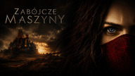 Zabójcze maszyny (2018) Dubbing PL