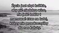 Życie jest zbyt krótkie