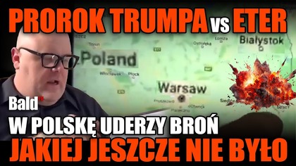WIZJA PROROKA TRUMPA DOT.  POLSKI, KTÓRĄ MUSISZ ZNAĆ! (Brandon Biggs)