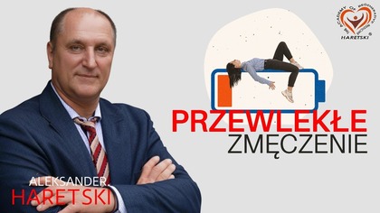 Przewlekłe Zmęczenie, Osłabienie, Ból.  Co Z Tym Zrobić? Medycyna Regeneracyjna - Aleksandr Haretski