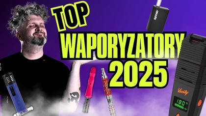 NAJLEPSZE WAPORYZATORY NA 2025 (Venty, Mikkro, The B, Arizer, Pivot)