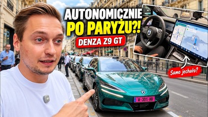 Testuję autonomię w Denza Z9 GT  Paryż, ruch uliczny i sytuacja, której się nie spodziewałem...