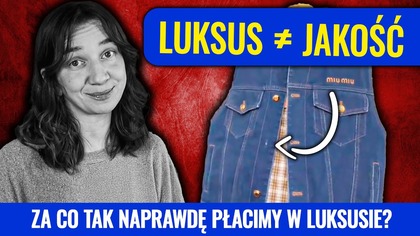Czy luksus jeszcze znaczy jakość? (Guzik Prady)
