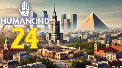Humankind - Po Latach #24 (#gameplay, #pl , #zagrajmy )
