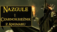 O Nazgulach i Czarnoksiężniku z Angmaru [Dzienniki Śródziemia]