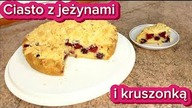 Ucierane CIASTO Z JEŻYNAMI I KRUSZONKĄ - proste, szybkie i bardzo smaczne!