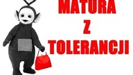 MATURA Z TOLERANCJI
