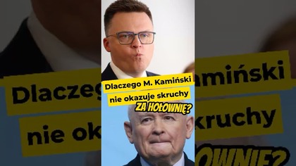 Dlaczego M.  Kamiński nie okazuje skruchy za Hołownię? #hołownia #kamiński #kaczyński #nawrocki