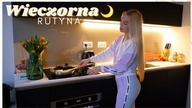 MOJA WIECZORNA RUTYNA NA WIOSNE 