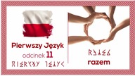 razem, łaska, litość - Pierwszy Język - Odcinek 11