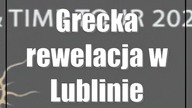 Grecka rewelacja w Lublinie